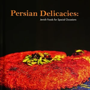 Persian Delicacies: Jewish Foods for Special Occasions - E-book